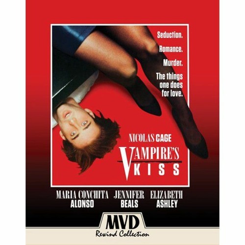 Stream episode VAMPIRE'S KISS blu-ray (PETER CANAVESE) CELLULOID DREAMS THE  MOVIE SHOW (SCREEN SCENE) 6/30/22 by TIM SIKA (Celluloid Dreams The Movie  Show) podcast | Listen online for free on SoundCloud