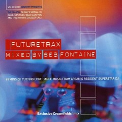 Seb Fontaine - Futuretrax (Exclusive Creamfields Promo Mix) 2000