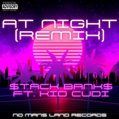 AT NIGHT (REMIX) FT. KID CUDI