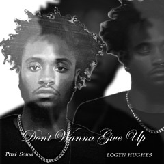 Don’t Wanna Give Up