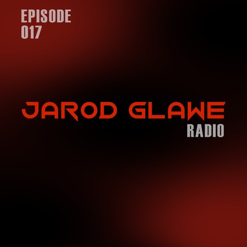 Jarod Glawe Episode 017