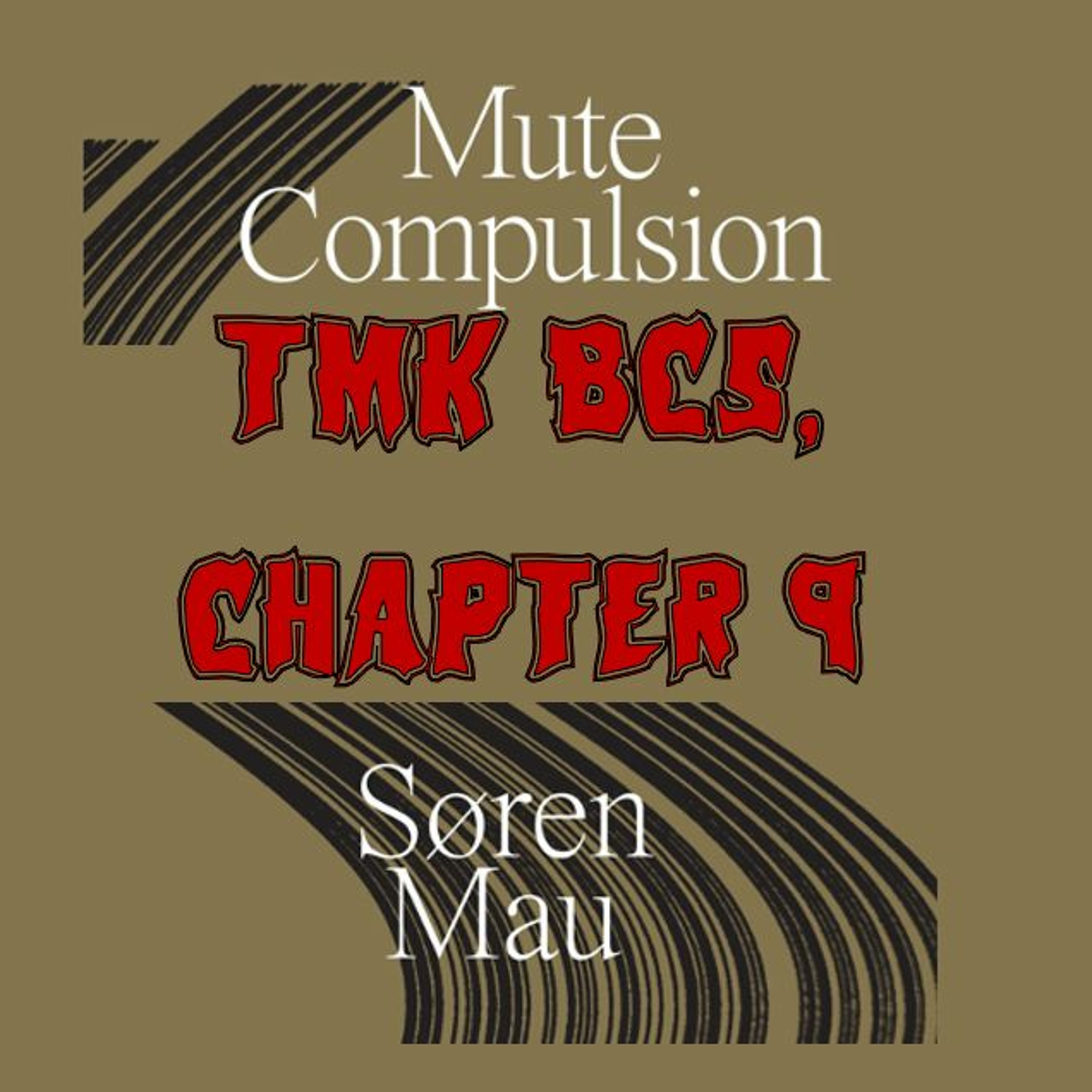Patreon Preview – 310. TMK BC5: Mute Compulsion, Ch. 9