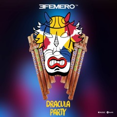 Efemero - Dracula Party