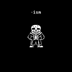 (NO AU) | -ism