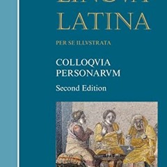 ACCESS EPUB √ Colloquia Personarum (Lingua Latina) (Latin Edition) by  Hans H. Ørberg