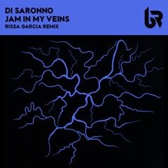 Di Saronno - Jam In My Veins (Rissa Garcia Remix)