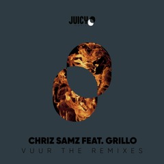 Chriz Samz Feat Grillo-Vuur-Alexander Orue remix