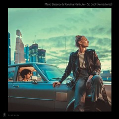 Mario Basanov & Karolina Mankute - So Cool (Instrumental Remastered)