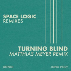 Bondi - Turning Blind (Matthias Meyer RMX)