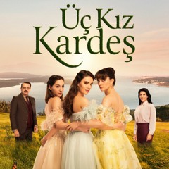 Üç Kız Kardeş Müzikleri - Hüzün