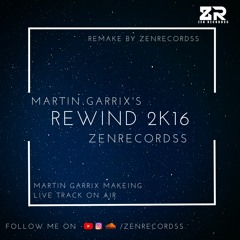 Rewind 2K16 Martin Garrix ,RM by ZENRECORDSS