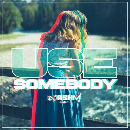 Ash M - Use Sombody (Sample)