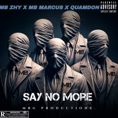 Saynomore- ft. Scar2x x QuamDon