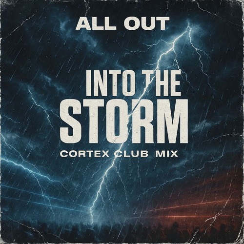 Into The Storm (Cortex Club Mix) // 2020