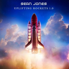 Sean Jones - Uplifting Rockets 1.0