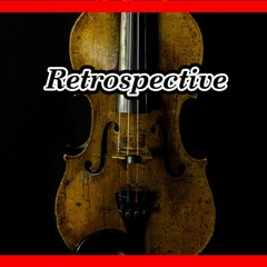 Retrospective - (Violin) Ambient & Cinematic Music