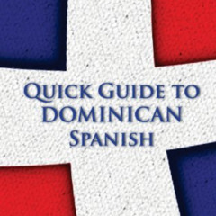 [Free] EBOOK √ Quick Guide to Dominican Spanish (Spanish Vocabulary Quick Guides) by