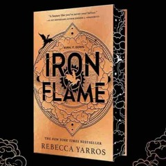 Free {ebook} 📚 REad And Download  PDF EPUB EBOOK ONLINE Download] Iron Flame BY : Rebecca Yarros