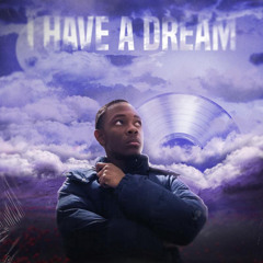 I Have A Dream (prod. Clvr)