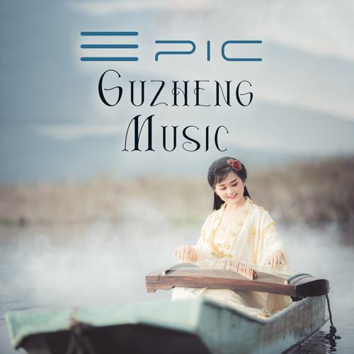 Stream Asia Ann Deep Listen to Epic Guzheng Music Ancient Chinese Beautiful Instrument