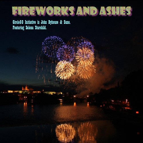 Fireworks and Ashes