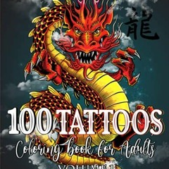 |% 100 Tattoos Coloring Book for Adults, World's Most Beautiful Selection of Tattoo Modern Desi