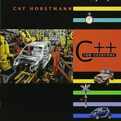 Read EPUB KINDLE PDF EBOOK C++ for Everyone by  Cay S. Horstmann 💛