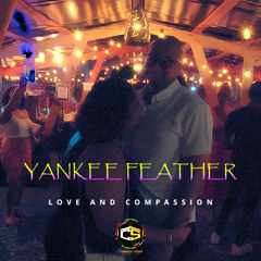 Yankee Feather - Love And Compassion