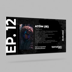 Atom IE (Ireland) | Terranova Podcast 012 [30.06.2023]