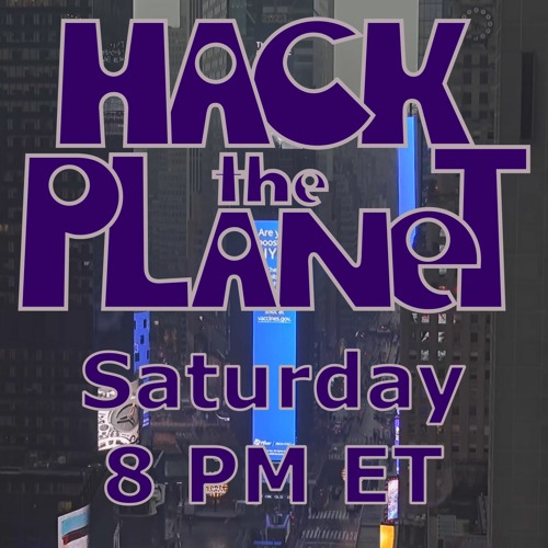 Hack The Planet 422 on 12-31-22