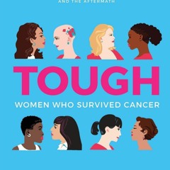 FREE READ (✔️PDF❤️) TOUGH: Women Who Survived Cancer