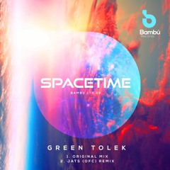 Green Tolek - Spacetime - (Jats (ofc) Remix)
