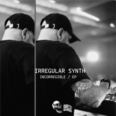 Irregular Synth - Incorregible (Original Mix) [Dirty Minds]