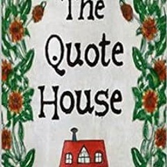 [READ] KINDLE 🧡 The Quote House: Get Inspired ! by Various  Personalities  [EBOOK EP