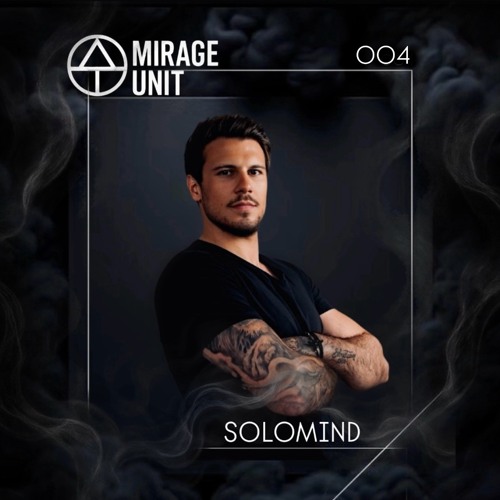 MIRAGE UNIT 004 - SOLOMIND