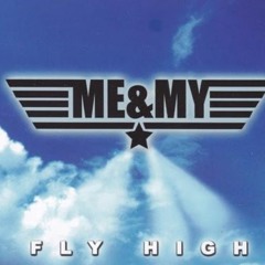 Me & My - Fly High (Ste Mac Remix)