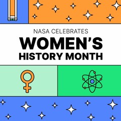 Women at NASA: Celebrating Women's History Month