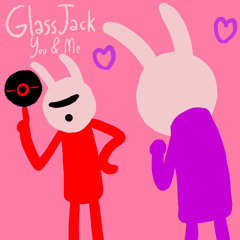 GlassJack - You & Me (Radio Edit)