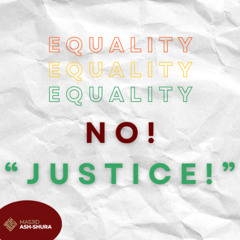 Islam calls to something better than Equality!