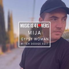 FREE DOWNLOAD -- Mija - Gypsy Woman (Mitch Dodge Edit) [Musicis4Lovers.com]