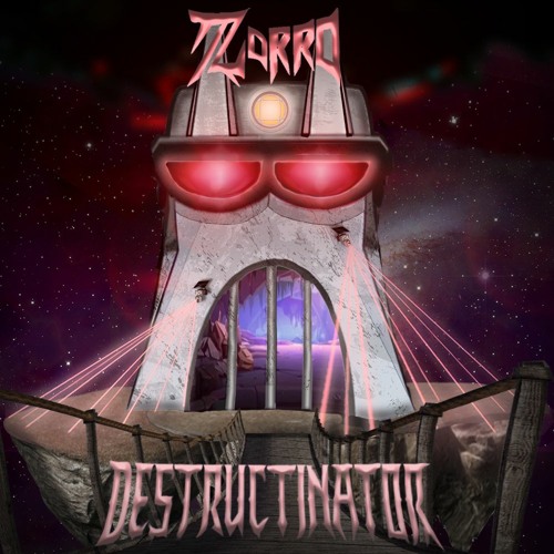 Zorro - Destructinator