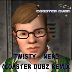 TW!STY - NERD (COASTER REMIX) (FREE DOWNLOAD)