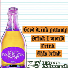 PASSION POP (best drink ever made) prod. senorswrld