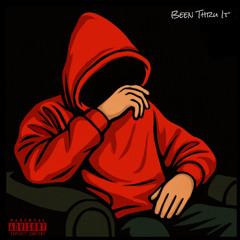 Been Thru It (feat. Lou)