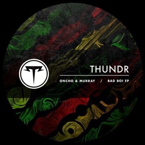 PremEars: Oncho & Murray - Bad Boi [THU060]