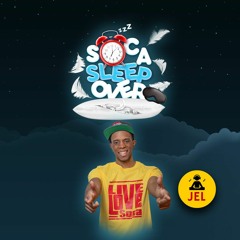 SOCA SLEEP OVER - MIX BY DJ JEL