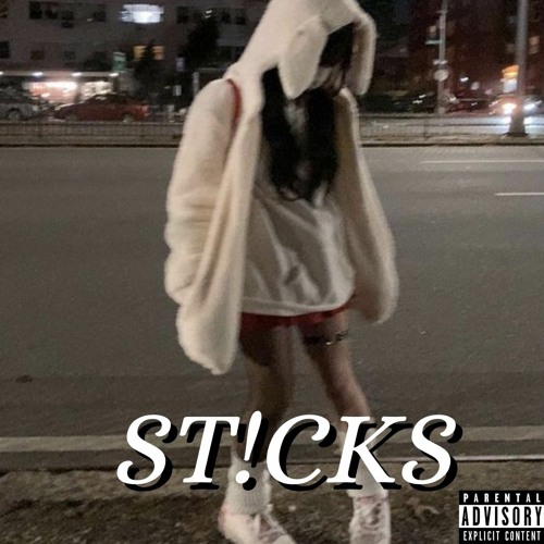 ST!CKS  *OUT ON ALL PLATFORMS*