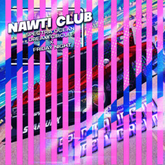 Spectra Ocean Dream Circuit X Friday Night Mash Up