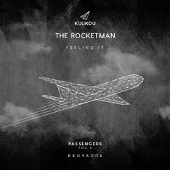 KKUVA006 - The Rocketman - Feeling It