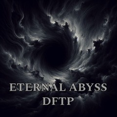 DFTP - Eternal Abyss